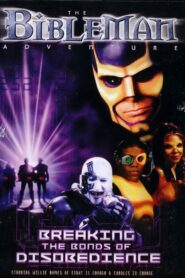 Bibleman: Breaking The Bonds of Disobedience 2001 one on netflix