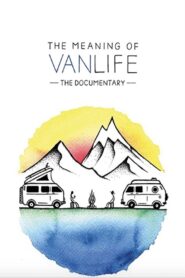 The Meaning of Vanlife 2019 one on netflix