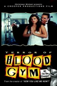 Terror of Blood Gym 1995 one on netflix