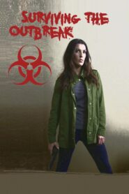 Surviving the Outbreak 2017 one on netflix