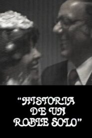 Historia de un roble solo 1982 one on netflix
