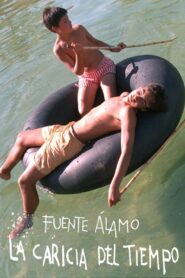 Fuente Álamo, la caricia del tiempo 2001 one on netflix