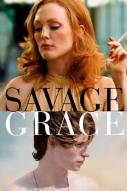 Savage Grace 2007 one on netflix
