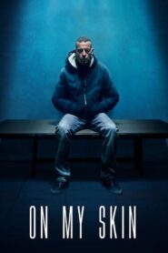 On My Skin 2018 one on netflix