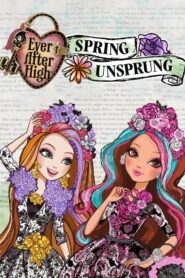 Ever After High: Spring Unsprung 2015 one on netflix