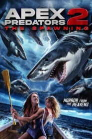 Apex Predators 2: The Spawning 2024 one on netflix