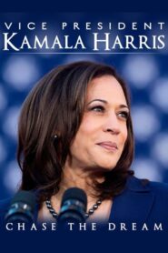 Vice President Kamala Harris: Chase the Dream 2021 one on netflix