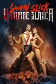 Sammy Slick: Vampire Slayer 2023 one on netflix