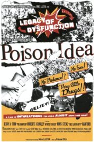 Poison Idea: Legacy of Dysfunction 2017 one on netflix
