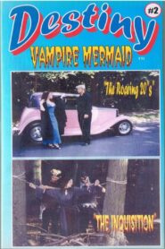 Destiny: Vampire Mermaid #2 2002 one on netflix