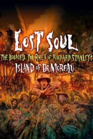 Lost Soul: The Doomed Journey of Richard Stanley’s Island of Dr. Moreau 2014 one on netflix