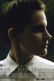 With a Little Patience 2007 one on netflix