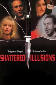 Shattered Illusions 1998 one on netflix