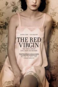 The Red Virgin 2011 one on netflix