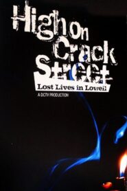 High on Crack Street: Lost Lives in Lowell 1995 one on netflix