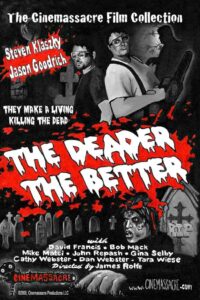 The Deader the Better 2005 one on netflix