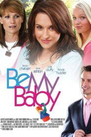 Be My Baby 2007 one on netflix