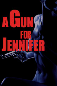 A Gun for Jennifer 1997 one on netflix