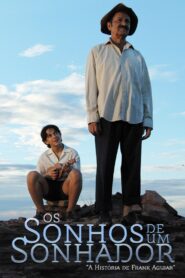 Os Sonhos de um Sonhador – A História de Frank Aguiar 2015 one on netflix