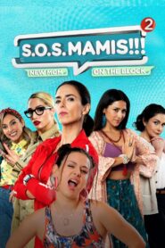 S.O.S MAMIS 2: New Mom On The Block 2023 one on netflix