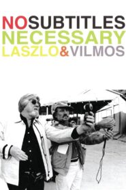 No Subtitles Necessary: Laszlo & Vilmos 2009 one on netflix
