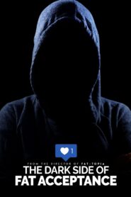 The Dark Side of Fat Acceptance 2020 one on netflix