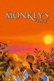 A Monkey’s Tale 1999 one on netflix