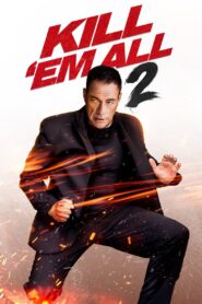 Kill ’em All 2 2024 one on netflix