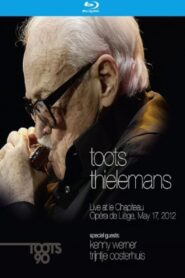 Toots Thielemans – Live at le Chapiteau Opera de Liege, May 17, 2012 2014 one on netflix