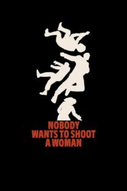 Nobody Wants to Shoot a Woman 2024 one on netflix
