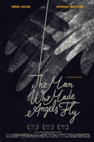 The Man Who Made Angels Fly 2013 one on netflix