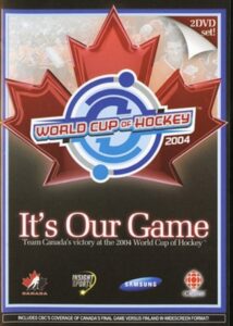 It’s Our Game: Team Canada’s Victory at the 2004 World Cup of Hockey 2004 one on netflix