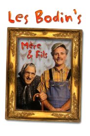 Les Bodin’s – Mère & Fils 2004 one on netflix