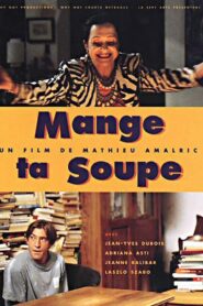 Mange ta soupe 1997 one on netflix