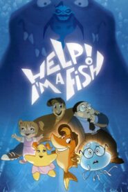 Help! I’m a Fish 2000 one on netflix