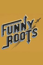 Funny Roots 2012 one on netflix