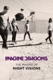 Imagine Dragons: The Making of Night Visions 2014 one on netflix