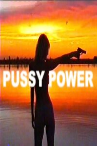 Pussy Power 2013 one on netflix