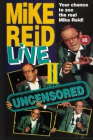 Mike Reid: Live – Uncensored II 1993 one on netflix