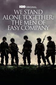 We Stand Alone Together: The Men of Easy Company 2001 one on netflix