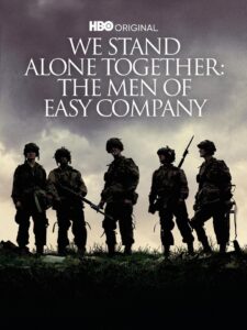 We Stand Alone Together: The Men of Easy Company 2001 one on netflix
