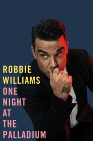 Robbie Williams – One Night At the Palladium 2013 one on netflix