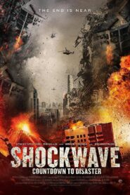 Shockwave: Countdown to Disaster 2017 one on netflix
