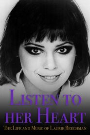 Listen to Her Heart: The Life and Music of Laurie Beechman 2003 one on netflix