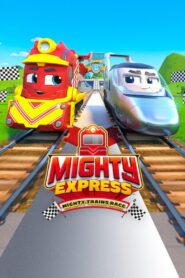 Mighty Express: Mighty Trains Race 2022 one on netflix