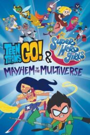 Teen Titans Go! & DC Super Hero Girls: Mayhem in the Multiverse 2022 one on netflix