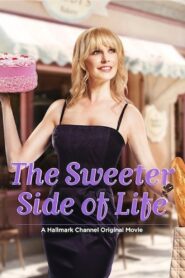 The Sweeter Side of Life 2013 one on netflix
