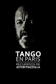 Tango in Paris: Memories of Astor Piazzolla 2017 one on netflix