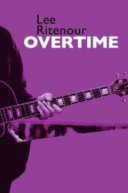 Lee Ritenour : Overtime 2005 one on netflix