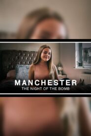 Manchester: The Night of the Bomb 2018 one on netflix